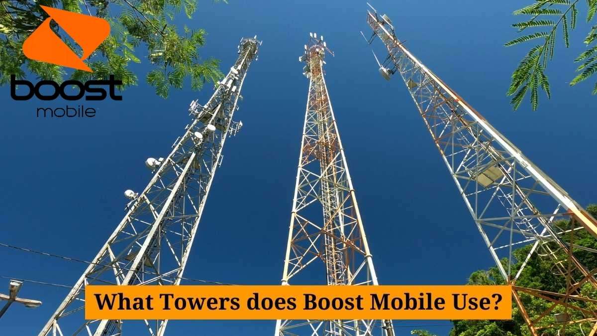 What Towers does Boost Mobile Use?